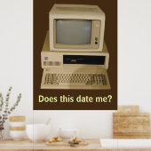 Alter Desktop-Computer macht es Datum Me Poster (Küche)