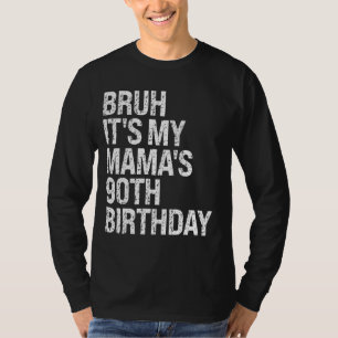 Alter, es ist der 90. Geburtstag meiner Mama, Köni T-Shirt