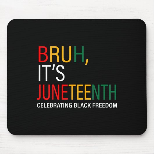 Alter, es ist Juneteenth - Schwarze Freiheit wird Mousepad (Vorne)