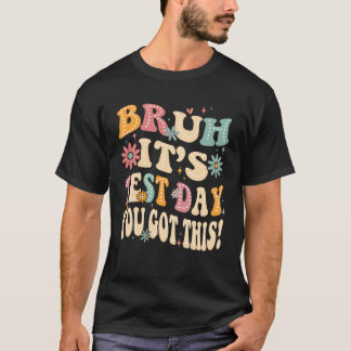 Alter, es ist Testtag, du schaffst das 2 T-Shirt