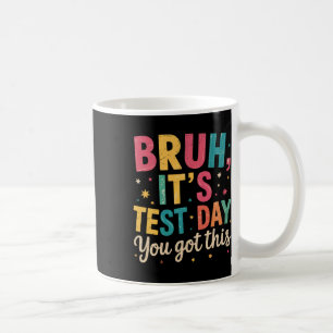 Alter, es ist Testtag, du schaffst das Testtag Leh Kaffeetasse