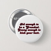 Alter genug Grandad Button (Vorne & Hinten)