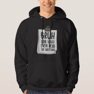 Alter, hast du überhaupt die Anweisungen gelesen Hoodie