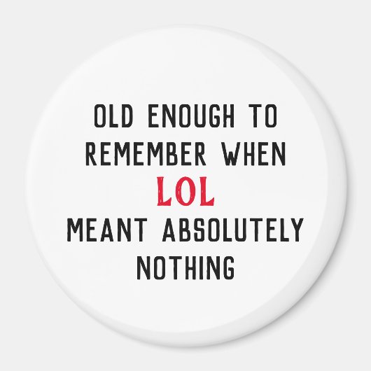 Alter Humor Magnet (Vorne)