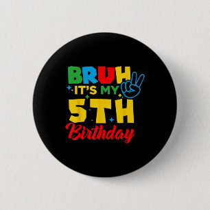 Alter ich bin 5 Es ist mein 5. Geburtstag Fünf 5 J Button