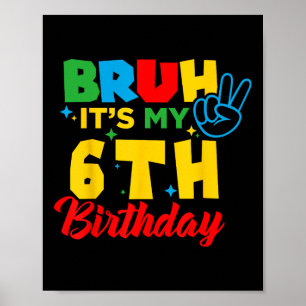 Alter ich bin 6 Es ist mein 6. Geburtstag Sechs 6 Poster