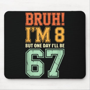 Alter ich bin 8 aber eines Tages werde ich 67 Retr Mousepad