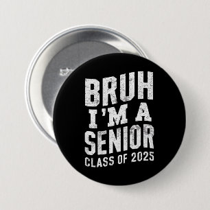Alter, ich bin ein Senior, Abschlussjahrgang 2025  Button