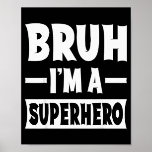 Alter, ich bin ein Superheld Lustiges faules Hallo Poster