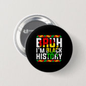 Alter, ich bin Schwarze Geschichte Afrika Karte Me Button (Vorne & Hinten)