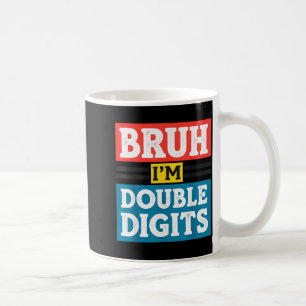 Alter ich bin zweistellig 10. Geburtstag 10 Jahre Kaffeetasse