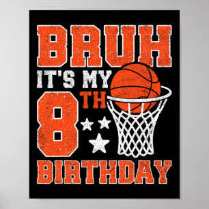 Alter, ich hab meinen 8. Geburtstag Sketll 8-jähri Poster