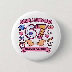 Alter, ich habe 67 Schultage überlebt Button