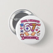 Alter, ich habe 67 Schultage überlebt Button (Vorne & Hinten)