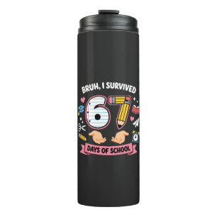Alter, ich habe 67 Schultage überlebt Thermosbecher