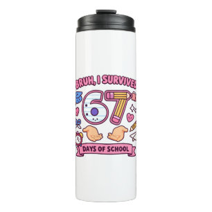 Alter, ich habe 67 Schultage überlebt Thermosbecher