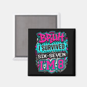 Alter ich habe 6 7 sechs sieben überlebt ich bin 8 magnet (Vorderseite/Rückseite)