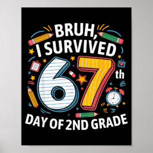 Alter ich habe den 67. Tag der 2. Klasse überlebt Poster