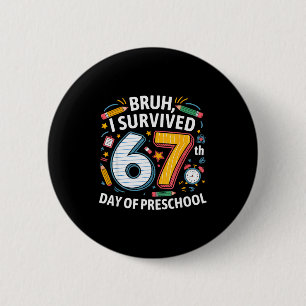Alter ich habe den 67. Tag im Vorschulalter überle Button
