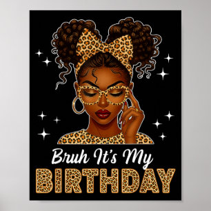 Alter, ich habe Geburtstag Afro Schwarzes Mädchen Poster