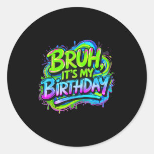 Alter, ich habe Geburtstag, lustiger Gaming-Geburt Runder Aufkleber