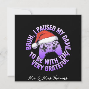 Alter, ich habe mein Spiel pausiert, um bei dir zu Einladung