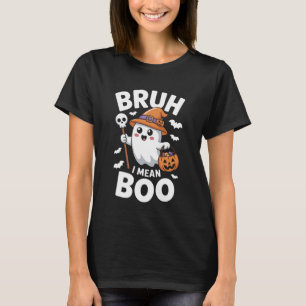 Alter, ich meine Boo Grusel-Saison Humor für Geist T-Shirt