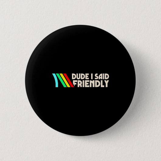 Alter ich sagte Freundliche lustige Gamer-Sprüche  Button (Vorderseite)