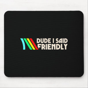 Alter ich sagte Freundliche lustige Gamer-Sprüche Mousepad