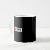 Alter ich sagte Friendly Survival Raiders Hahn Män Kaffeetasse (Vorderseite Links)