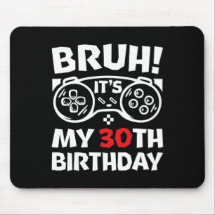 Alter, ich werde 30 30 Jahre alter Videospieler Mousepad