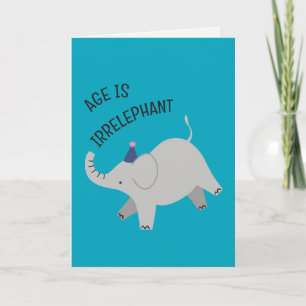 Alter ist irrelephant - tierisch witzige Geburtsta Karte