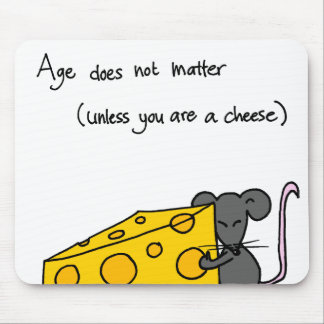 Alter ist nicht… von Bedeutung Mousepad