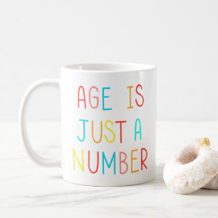 Alter ist nur eine Zahl - farbenfrohe Retro Quote- Kaffeetasse