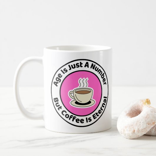 Alter ist nur eine Zahl Geburtstag Kaffeetasse (Mit Donut)