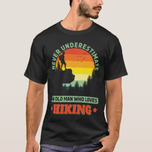 Alter Mann, der Lieben Wandern Wandern Wandern Out T-Shirt