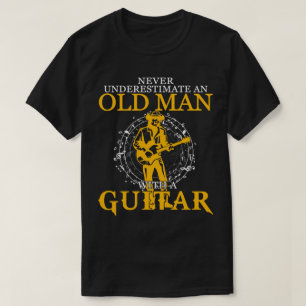 Alter Mann mit Gitarre Geschenke Gitarre Liebhaber T-Shirt