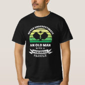 Alter Mann mit Pickleball-Paddle-Geschenk T-Shirt (Vorderseite)
