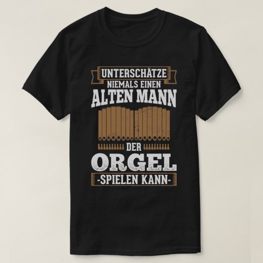 Alter Mann Organist Organist Musikerkirche T-Shirt (Design vorne)