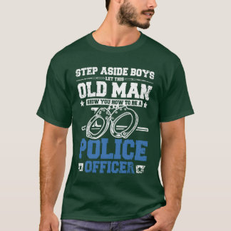 Alter Mann zeigt dir, wie man ein Polizeibeamter F T-Shirt