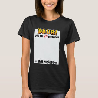 Alter! Mein 9. Geburtstag Unterschreib mein Shirt