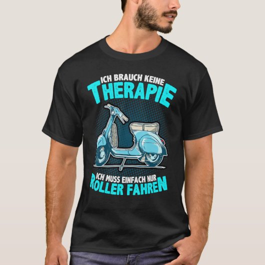 Alter Retro Scooter Ich brauche keine Therapie Mop T-Shirt (Vorderseite)