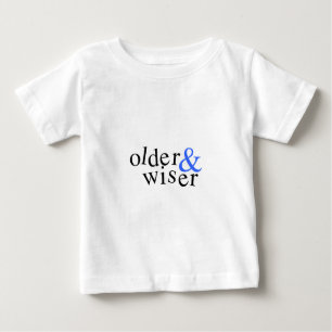 Älter und klüger baby t-shirt