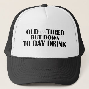 Alter und müde Tag trinken Hut Truckerkappe