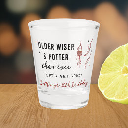 Älter Weiser Heißer Lass uns scharf werden Geburts Schnapsglas
