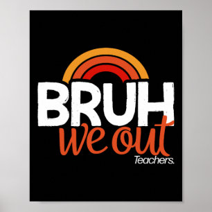 Alter wir sind raus Ende des Schuljahres Letzter S Poster