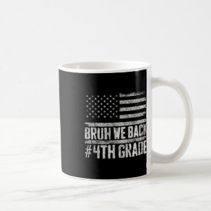 Alter wir sind zurück 4. Klasse 4. Juli Zurück zur Kaffeetasse
