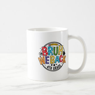 Alter wir sind zurück 4. Klasse Erster Schultag Zu Kaffeetasse