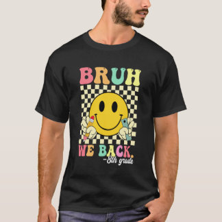 Alter wir sind zurück 8. Klasse Lehrer zurück zur  T-Shirt