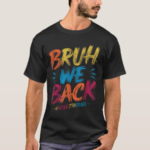 Alter wir sind zurück Hallo 7. Klasse Lehrer Kinde T-Shirt